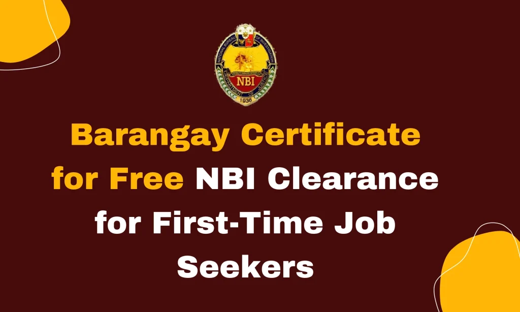 Barangay Certificate for NBI Clearance | FTJS Requirements 2026 1 Barangay Certificate for Free NBI Clearance for First-Time Job Seekers