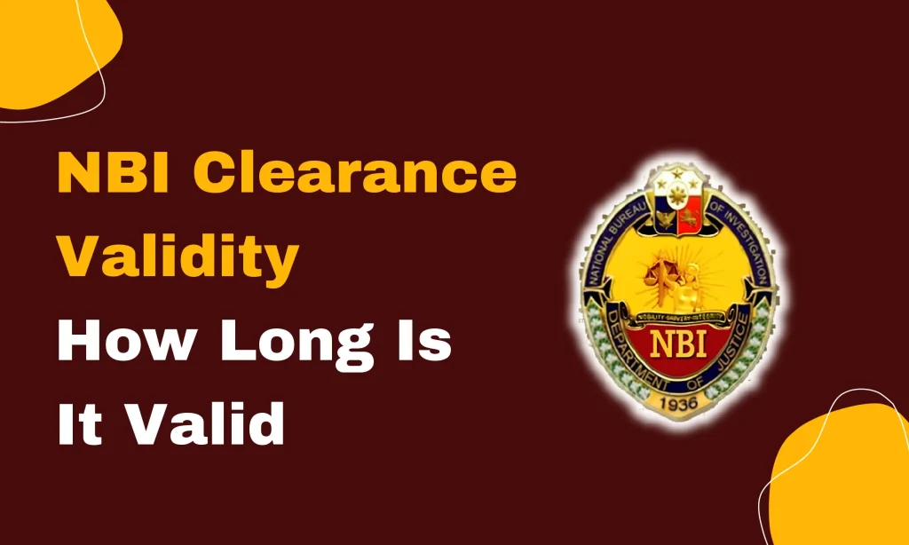 NBI Clearance Validity: How Long Is It Valid? (2026) 1 NBI clearance validity period and expiration guide in the Philippines